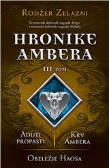 Hronike Ambera – III tom: Aduti propasti/Krv Ambera/Obeležje Haosa